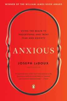 9780143109044-0143109049-Anxious: Using the Brain to Understand and Treat Fear and Anxiety