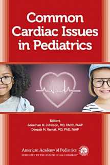 9781610021449-1610021444-Common Cardiac Issues in Pediatrics