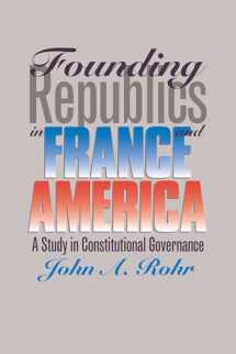 9780700607341-070060734X-Founding Republics in France and America: A Study in Constitutional Governance