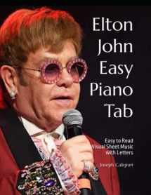 9781076864444-1076864449-Elton John Easy Piano Tab: Easy to Read Visual Sheet Music with Letters