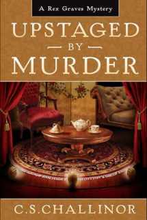 9781719311519-171931151X-Upstaged by Murder [LARGE PRINT]: A Theatre Murder Mystery: A Rex Graves Mystery
