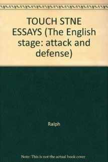 9780824006303-0824006305-TOUCH STNE ESSAYS (The English stage: attack and defense)