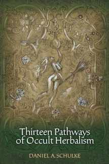9781945147012-1945147016-Thirteen Pathways of Occult Herbalism