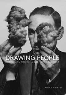 9781938922688-1938922689-Drawing People: The Human Figure in Contemporary Art