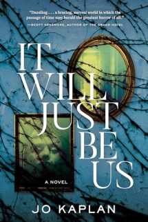 9781643854496-1643854496-It Will Just Be Us: A Novel