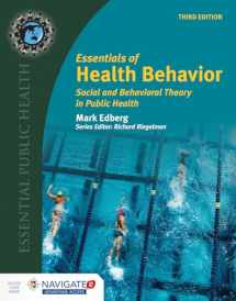 9781284069341-1284069346-Essentials of Health Behavior: Social and Behavioral Theory in Public Health (Essential Public Health)
