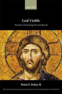 9780199281336-0199281335-God Visible: Patristic Christology Reconsidered (Changing Paradigms in Historical and Systematic Theology)