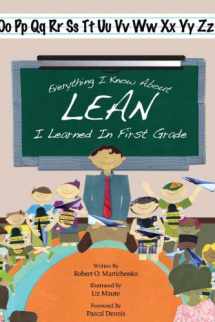 9781934109342-1934109347-Everything I Know About Lean I Learned in First Grade