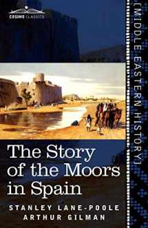 9781616404307-1616404302-The Story of the Moors in Spain