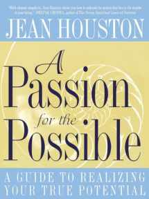 9780062515322-0062515322-A Passion for the Possible: A Guide to Realizing Your True Potential