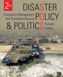 9781483307817-1483307816-Disaster Policy and Politics: Emergency Management and Homeland Security