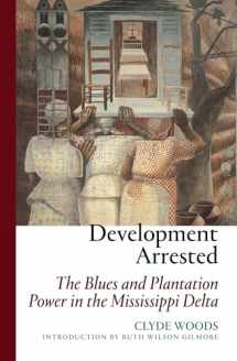 9781844675616-1844675610-Development Arrested: The Blues and Plantation Power in the Mississippi Delta