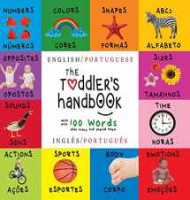 9781772264586-177226458X-The Toddler's Handbook: Bilingual (English / Portuguese) (Inglês / Português) Numbers, Colors, Shapes, Sizes, ABC Animals, Opposites, and Sounds, with ... Learning Books (Portuguese Edition)