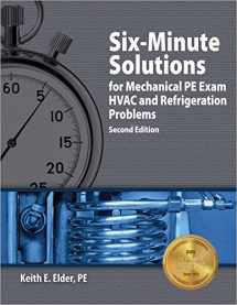 9781591261469-1591261465-Six-Minute Solutions for Mechanical PE Exam HVAC and Refrigeration Problems, 2nd Ed