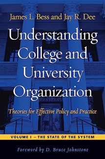 9781579227685-1579227686-Understanding College and University Organization: Theories for Effective Policy and Practice: Volume I ― The State of the System
