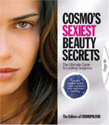 9781588168290-1588168298-Cosmo's Sexiest Beauty Secrets: The Ultimate Guide to Looking Gorgeous