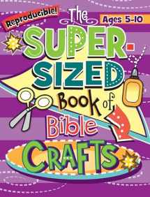 9781584111504-158411150X-The Super-Sized Book of Bible Crafts (Super-Sized Books)