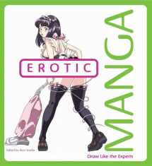 9780060893224-0060893222-Erotic Manga: Draw Like the Experts