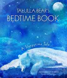 9781782493792-1782493794-Talulla Bear's Bedtime Book: A Sleepytime Tale