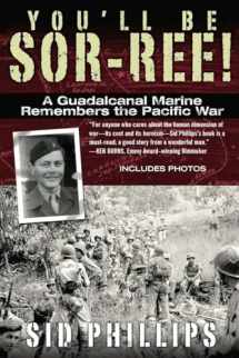 9780425246290-0425246299-You'll Be Sor-ree!: A Guadalcanal Marine Remembers the Pacific War