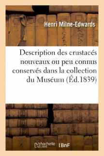 9782012882805-2012882803-Description Des Crustacés Nouveaux Ou Peu Connus Conservés Dans La Collection Du Muséum: D'Histoire Naturelle (Sciences) (French Edition)