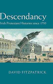 9781107080935-1107080932-Descendancy: Irish Protestant Histories since 1795
