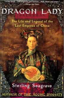 9780679733690-0679733698-Dragon Lady: The Life and Legend of the Last Empress of China