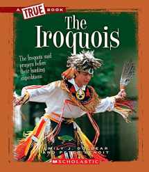 9780531293133-0531293130-The Iroquois (A True Book: American Indians) (A True Book (Relaunch))