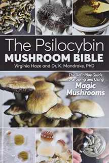 9781937866280-1937866289-The Psilocybin Mushroom Bible: The Definitive Guide to Growing and Using Magic Mushrooms