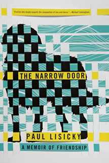 9781555977283-1555977286-The Narrow Door: A Memoir of Friendship