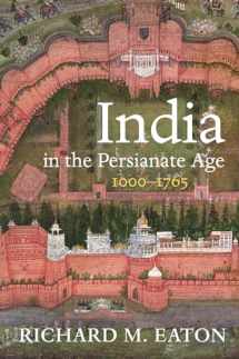9780520325128-0520325125-India in the Persianate Age: 1000–1765