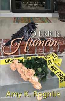 9781943959747-1943959749-To Err is Human (Short Creek Mysteries)
