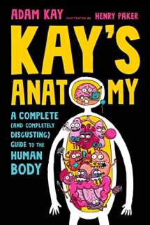 9780593483435-059348343X-Kay's Anatomy: A Complete (and Completely Disgusting) Guide to the Human Body