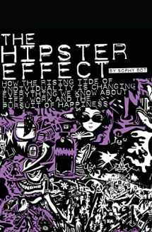 9780615629261-0615629261-The Hipster Effect: How the Rising Tide of Individuality is Changing Everything We Know about Life, Work and the Pursuit of Happiness