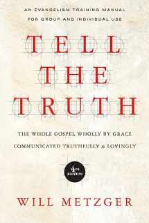 9780830837830-0830837833-Tell the Truth: The Whole Gospel Wholly by Grace Communicated Truthfully Lovingly