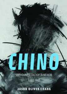 9780252040863-0252040864-Chino: Anti-Chinese Racism in Mexico, 1880-1940 (Asian American Experience)