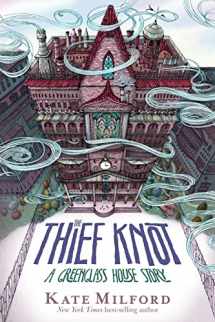 9781328466891-1328466892-The Thief Knot: A Greenglass House Story