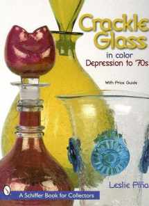 9780764311369-0764311360-Crackle Glass in Color: Depression to '70s (A Schiffer Book for Collectors)