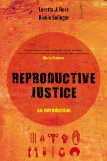 9780520288201-0520288203-Reproductive Justice: An Introduction (Reproductive Justice: A New Vision for the 21st Century) (Volume 1)