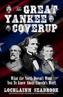9780991377985-0991377982-The Great Yankee Coverup: What the North Doesn't Want You to Know About Lincoln's War!
