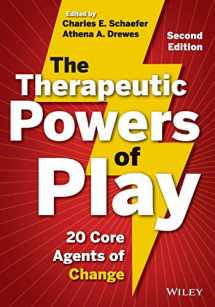 9781118336878-1118336879-The Therapeutic Powers of Play: 20 Core Agents of Change