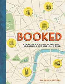 9780316420877-0316420875-Booked: A Traveler's Guide to Literary Locations Around the World
