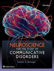 9781496331519-1496331516-Neuroscience for the Study of Communicative Disorders