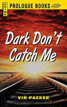 9781440558115-1440558116-Dark Don't Catch Me