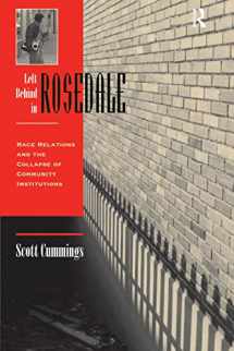 9780367316655-036731665X-Left Behind In Rosedale: Race Relations And The Collapse Of Community Institutions