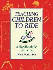 9781872119434-1872119433-Teaching Children to Ride: A Handbook for Instructors