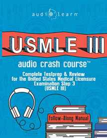 9781657941083-1657941086-USMLE 3 Audio Crash Course: Complete Test Prep and Review for the United States Medical Licensure Examination Step 3 (USMLE III) (USMLE Prep Series)