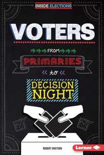 9781467779111-1467779113-Voters: From Primaries to Decision Night (Inside Elections)
