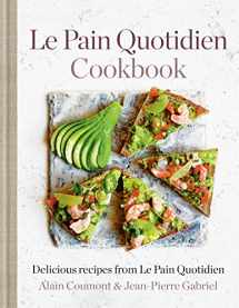 9781784726645-1784726648-Le Pain Quotidien Cookbook: Delicious recipes from Le Pain Quotidien