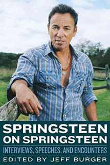 9781613744345-161374434X-Springsteen on Springsteen: Interviews, Speeches, and Encounters (4) (Musicians in Their Own Words)